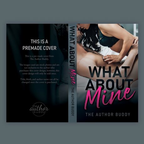 What About Mine – Premade Book Cover from The Author Buddy