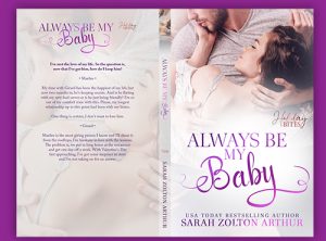 Print Cover - Always Be My Baby, a Valentine's Holiday Bites Novel by Sarah Zolton Arthur - Premade Holiday Romance Book Cover from The Author Buddy