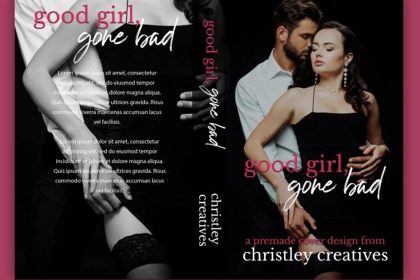 Good Girl Gone Bad - Premade Contemporary Romance Book Cover from Christley Creatives