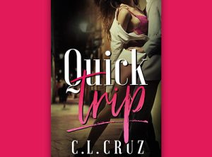 eBook Cover - Quick Trip by C.L. Cruz - Premade Steamy Romance Book Cover from The Author Buddy