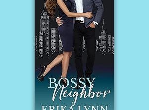 eBook Cover - Bossy Neighbor by Erika Lynn - Custom Contemporary Romance Book Cover from Christley Creatives / The Author Buddy