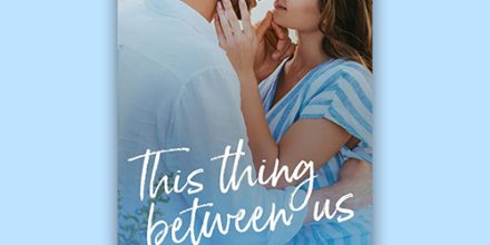 eBook Cover - This Thing Between Us by Erika Lynn - Custom Contemporary Romance Book Cover from Christley Creatives / The Author Buddy