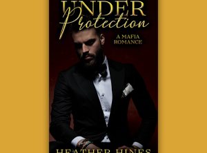 eBook Cover - Under Protection by Heather Hines - Premade Dark Mafia Romance Book Cover from The Author Buddy