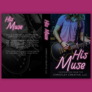 HIs Muse - Premade Contemporary Rockstar Romance Book Cover from Christley Creatives