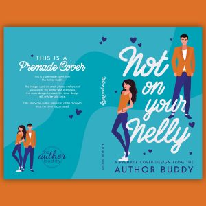 Not On Your Nelly - Premade Illustrated Contemporary Romance Romantic Comedy Book Cover from The Author Buddy