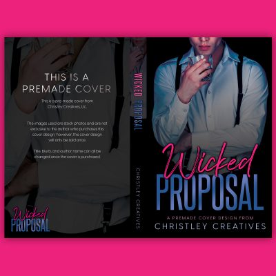 Wicked Proposal - Premade Contemporary Steamy Dark Romance Book Cover from Christley Creatives