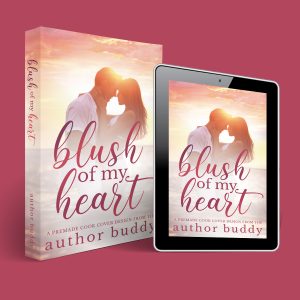 Blush of My Heart - Premade Small Town Sweet Contemporary Coastal Romance Book Cover from The Author Buddy