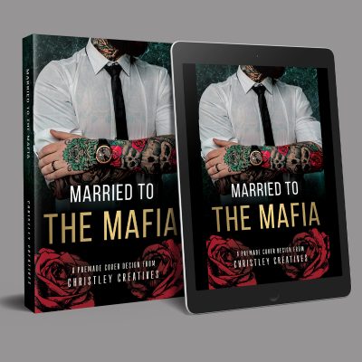 Married to the Mafia - Premade Contemporary Steamy Dark Mafia Romance Book Cover from Christley Creatives