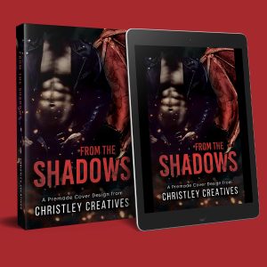 From the Shadows - Premade Dark Fantasy Paranormal Romance Book Cover from Christley Creatives