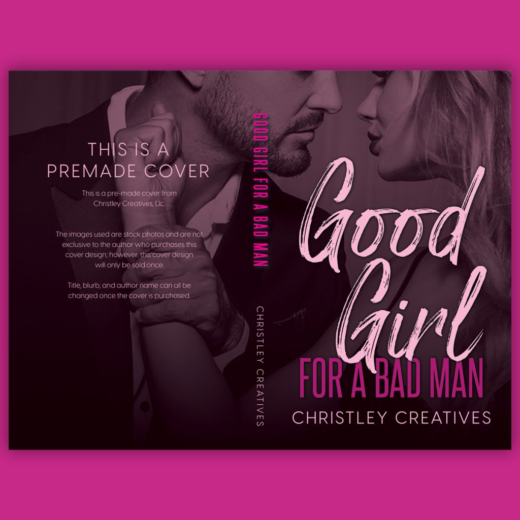 Good Girl for a Bad Man - Premade Contemporary Steamy Dark Romance Book Cover from Christley Creatives