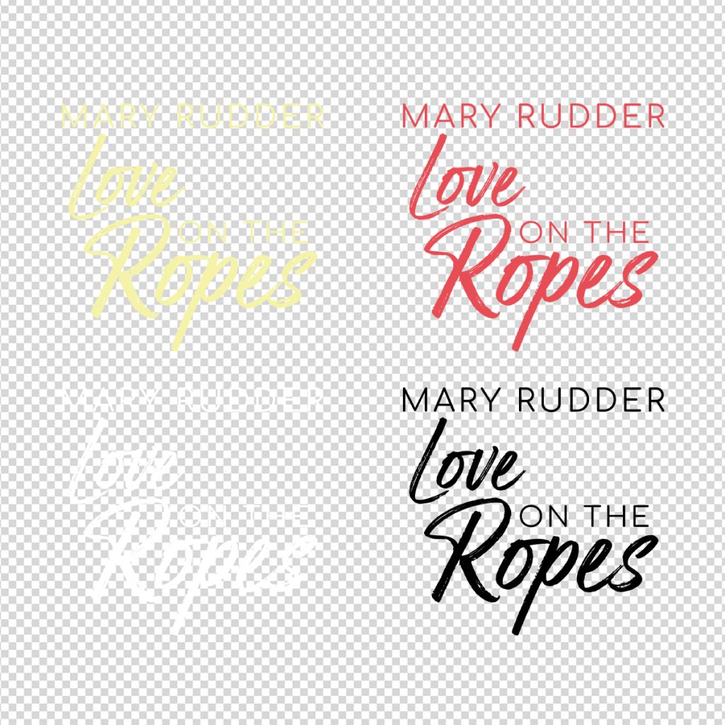 The Author Buddy Portfolio - Love On The Ropes by Mary Rudder - Custom Cover Design by The Author Buddy